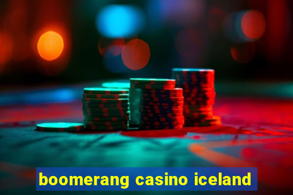 boomerang casino iceland